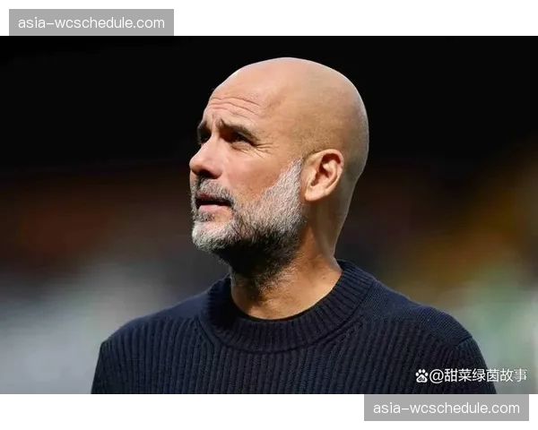 场边故事：瓜迪奥拉眼镜起雾，多次擦拭成为社交媒体热议瞬间